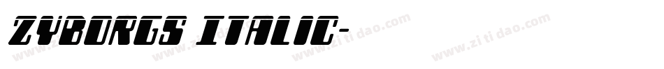 Zyborgs Italic字体转换